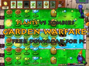 Plants vs Zombies Garden Warfare Free Download for PC