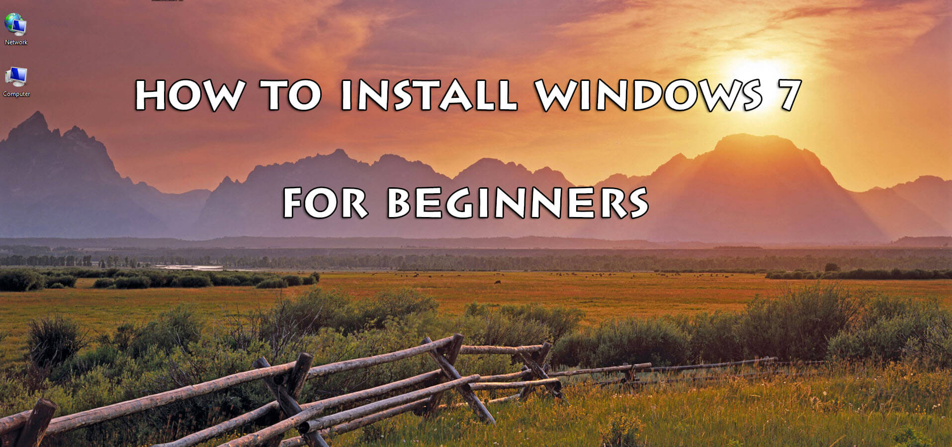 How to Install Windows 7 For Beginners