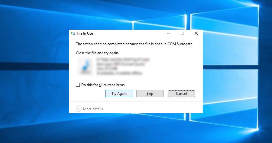 The Action Can’t Be Completed Because The File Is Open In COM Surrogate In Windows 10
